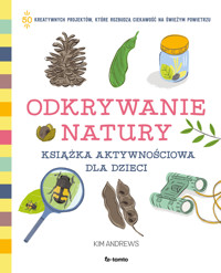 Odkrywanie natury. Książka aktywnościowa dla dzieci - Kim Andrews - książka