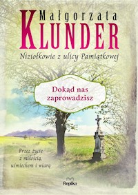 Dokąd nas zaprowadzisz - Małgorzata Klunder - książka