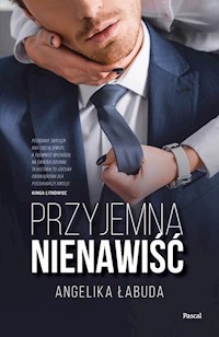 Przyjemna nienawiść - Łabuda Angelika - ebook + książka