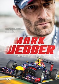 Mark Webber. Moja Formuła 1 - Mark Webber - ebook