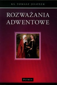 Rozważania adwentowe - Jelonek Tomasz - książka