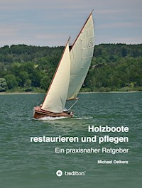 Holzboote restaurieren und pflegen - Michael Oelkers - ebook