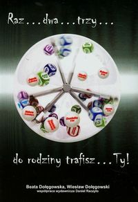 Raz Dwa Trzy do rodziny trafisz TY - Dołęgowska Beata, Dołęgowski Wiesław - książka