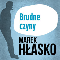 Brudne czyny - Marek Hłasko - ebook + audiobook + książka