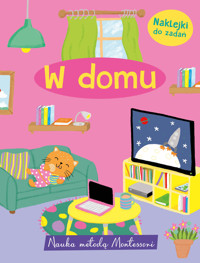 Nauka metodą Montessori. W domu - Monika Kalinowska, Liza Lewis (ilustr.), Zoe Waring (ilustr.), Ailie Busby (ilustr.) - książka