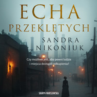 Echa przeklętych - Nikoniuk Sandra - ebook + audiobook + książka