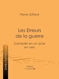 Les Erreurs de la guerre - Ligaran - ebook