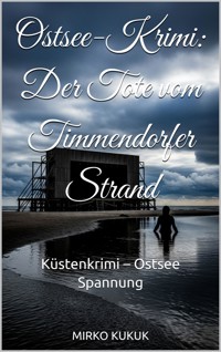 Ostsee-Krimi: Der Tote vom Timmendorfer Strand - Mirko Kukuk - ebook