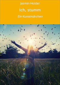 Ich, stumm - Jasmin Holder - ebook