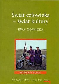 Świat człowieka - świat kultury - Ewa Nowicka - książka