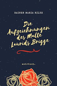 Die Aufzeichnungen des Malte Laurids Brigge - Rainer Maria Rilke - ebook