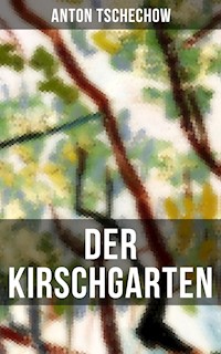 Der Kirschgarten - Anton Tschechow - ebook
