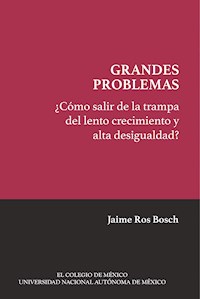 ¿Cómo salir de la trampa del lento crecimiento y alta desigualdad? - Jaime Ros Bosch - ebook