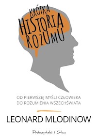 Krótka historia rozumu - Leonard Mlodinow - książka