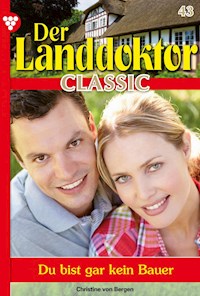 Der Landdoktor Classic 43 – Arztroman - Christine von Bergen - ebook
