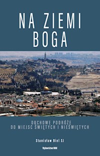 Na ziemi Boga - Stanisław Biel SJ - ebook