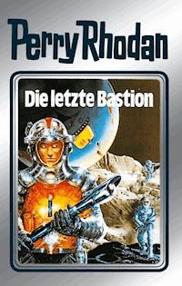 Perry Rhodan 32: Die letzte Bastion (Silberband) - Clark Darlton - ebook