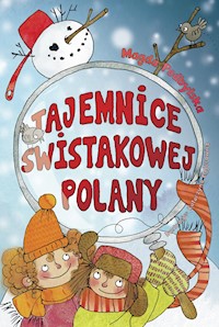 Tajemnice Świstakowej Polany - Magda Podbylska - ebook + książka