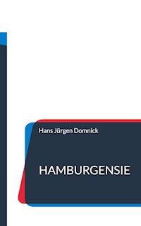 Hamburgensie - Hans Jürgen Domnick - ebook