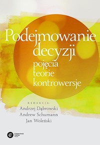 Podejmowanie decyzji. Pojęcia, teorie, kontrowersje -  - książka