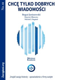 Chcę tylko dobrych wiadomości - Janiszewski Boguś - darmowy ebook + audiobook