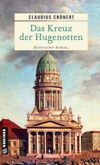 Das Kreuz der Hugenotten - Claudius Crönert - ebook