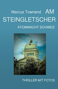 Am Steingletscher - marcus townend - ebook
