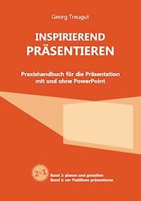 Inspirierend präsentieren - Georg Treugut - ebook