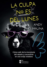 La culpa no es del lunes - Andy Molina - ebook