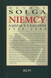 Niemcy sądzący i sądzeni 1939- 2000 - Sołga Henryk - książka
