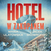Hotel w Zakopanem - Maria Ulatowska, Jacek Skowroński - ebook + audiobook