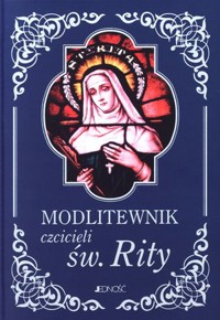 Modlitewnik czcicieli św. Rity - Ks. Zbigniew Sobolewski, ks. Marek Matusik - książka
