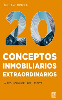 20 Conceptos inmobiliarios extraordinarios - Gustavo Ortolá - ebook