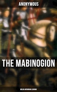 The Mabinogion (Welsh Arthurian Legends) - (anonymous) - ebook