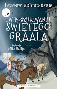 Legendy arturiańskie Tom 8 W poszukiwaniu Świętego Graala - Mayhew Tracey - książka