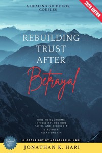 Rebuilding Trust After Betrayal: - Jonathan K. Hari - ebook