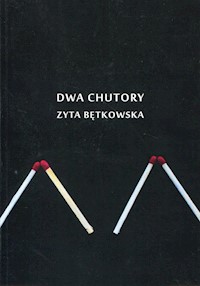Dwa chutory - Bętkowska Zyta - książka