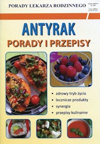 Porady Lekarza Rodzinnego Antyrak Porady i przepisy -  - książka