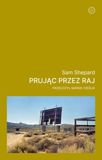 Prując przez raj - Sam Shepard - ebook + książka