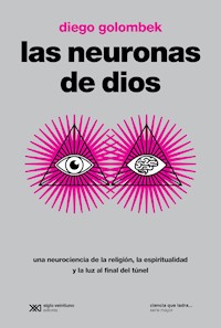 Las neuronas de Dios - Diego Golombek - ebook