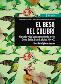 El beso del colibrí - Rosa María Spinoso Arcocha - ebook