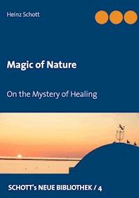 Magic of Nature - Heinz Schott - ebook