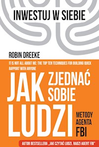 Jak zjednać sobie ludzi. Metody agenta FBI - Dreeke Robin - ebook + audiobook