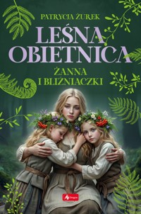 Leśna obietnica. Żanna i bliźniaczki - Patrycja Żurek - ebook