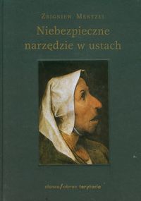 Niebezpieczne narzędzie w ustach - Mentzel Zbigniew - książka