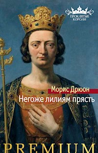 Негоже лилиям прясть - Морис Дрюон - ebook