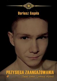 Przysięga zaangażowania. Zmień siebie i pokonaj otyłość - Gogola Dariusz - książka