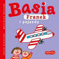 Basia, Franek i pojazdy - Zofia Stanecka - książka