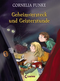 Geheimversteck und Geisterstunde - Cornelia Funke - ebook