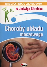 Choroby układu moczowego - Jadwiga Górnicka - książka